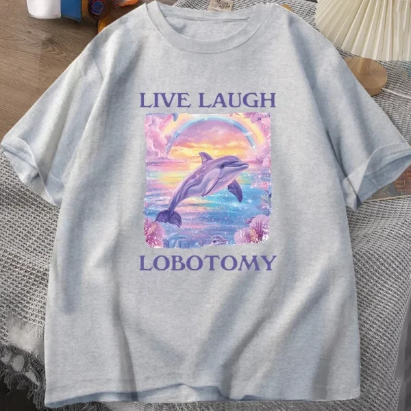 Live Laugh Lobotomy T Shirt Men Funny Dolphin Meme T-shirt Silly Weird Short Sleeve Tshirt Unisex Printed T-shirt Tops - Image 6