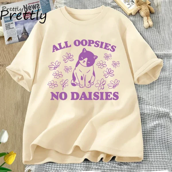 All Oopsies No Daisies T Shirt Retro Cat Kitten Tshirt Funny Cat Lover T-shirt Women Men Short Sleeve Summer Tees Streetwear - Image 2
