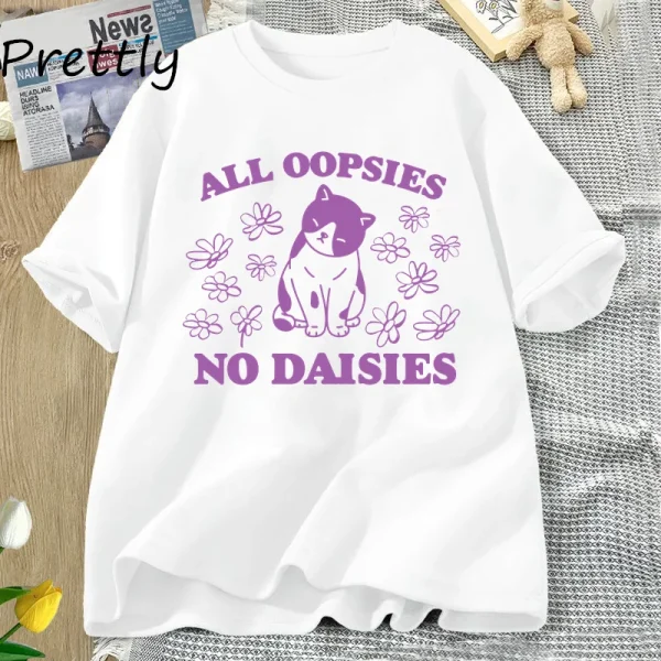 All Oopsies No Daisies T Shirt Retro Cat Kitten Tshirt Funny Cat Lover T-shirt Women Men Short Sleeve Summer Tees Streetwear - Image 12