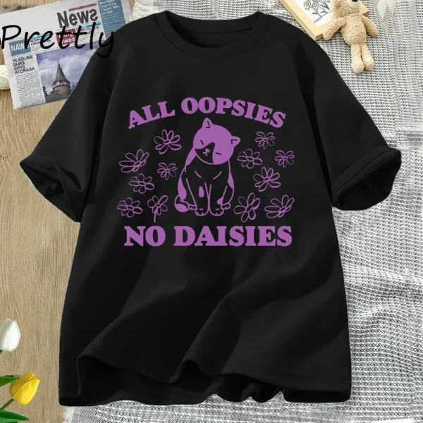 All Oopsies No Daisies T Shirt Retro Cat Kitten Tshirt Funny Cat Lover T-shirt Women Men Short Sleeve Summer Tees Streetwear - Image 9